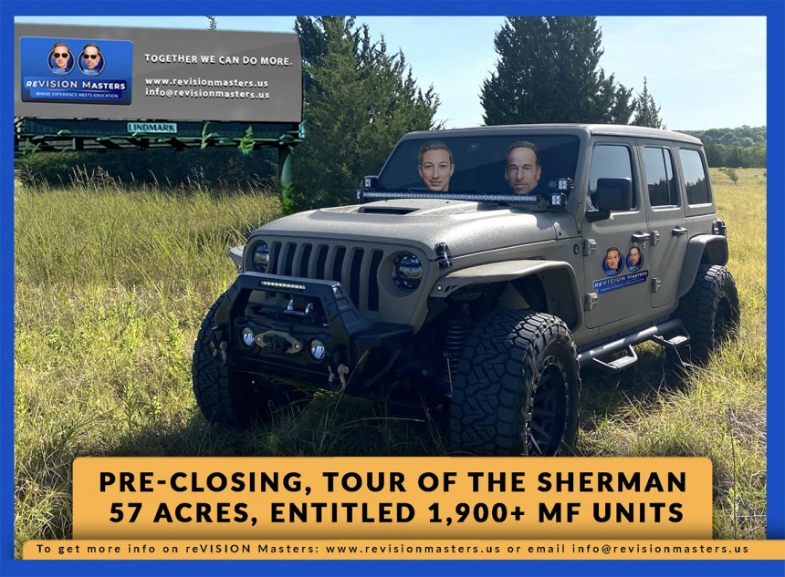 PRE-CLOSING, TOUR OF THE SHERMAN 57 ACRES, ENTITLED 1,900+ MF UNITS